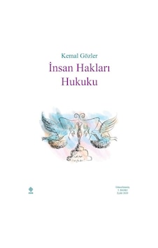 İnsan Hakları Hukuku Kemal Gözler /Kemal Gözler İnsan Hakları Hukuku Kemal Gözler /Kemal Gözler