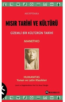 Mısır Tarihi Ve Kültürü - Gizemli Bir Kültürün Tarihi - Manethon - Meltem Kabalcı Yayınları Mısır Tarihi Ve Kültürü - Gizemli Bir Kültürün Tarihi - Manethon - Meltem Kabalcı Yayınları