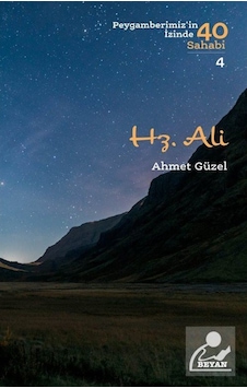 Hz. Ali / Peygamberimizin İzinde 40 Sahabi 4 / Ahmet Güzel 9789754739220 Hz. Ali / Peygamberimizin İzinde 40 Sahabi 4 / Ahmet Güzel 9789754739220
