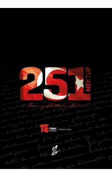 251 Mektup - 15 Temmuz Şehitlerine Mektuplar- Okur Kitaplığı 251 Mektup - 15 Temmuz Şehitlerine Mektuplar- Okur Kitaplığı