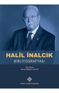 Halil İnalcık Bibliyografyası / Serap Şimşek Padar Halil İnalcık Bibliyografyası / Serap Şimşek Padar