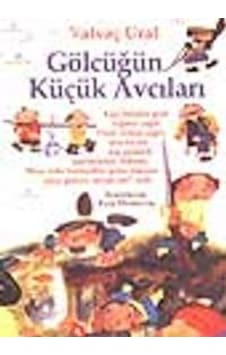 Gölcüğün Küçük Avcıları - Yalvaç Ural Gölcüğün Küçük Avcıları - Yalvaç Ural