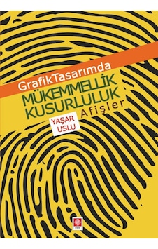 Grafik Tasarımda Mükemmellik Kusurluluk Afişler Yaşar Uslu Ekin
