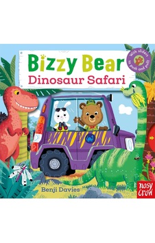 Bizzy Bear: Dinosaur Safari - Benji Davies - NOSY CROW Bizzy Bear: Dinosaur Safari - Benji Davies - NOSY CROW