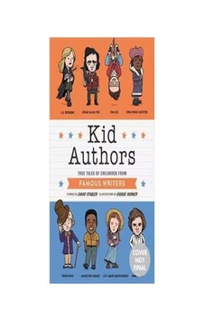 Kid Authors: True Tales Of Childhood From Famous Writers Kid Legends Kid Authors: True Tales Of Childhood From Famous Writers Kid Legends