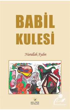 Babil Kulesi / Nurullah Aydın Babil Kulesi / Nurullah Aydın
