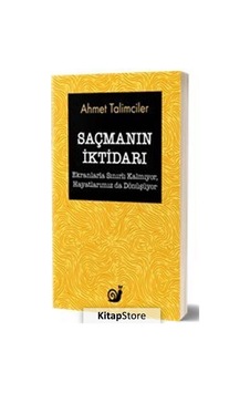 Saçmanın İktidarı - Ahmet Talimciler - Sakin Kitap