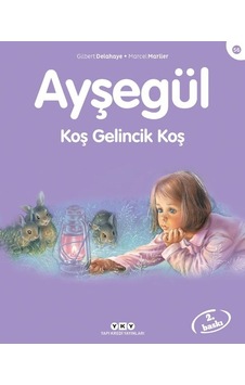 Ayşegül 56 - Koş Gelincik Koş - Marcel Marlier - Gilbert Delahaye - Yapı Kredi Yayınları Ayşegül 56 - Koş Gelincik Koş - Marcel Marlier - Gilbert Delahaye - Yapı Kredi Yayınları