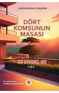 Dört Komşunun Masası / Gu Byeong-mo Dört Komşunun Masası / Gu Byeong-mo