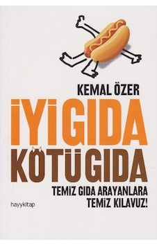 İyi Gıda Kötü Gıda - Kemal Özer - Hayykitap