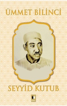 Ümmet Bilinci - Seyyid Kutub - Ehil Ümmet Bilinci - Seyyid Kutub - Ehil