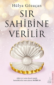 Sır Sahibine Verilir - Destek Yayınları - Hülya Gözaçan Sır Sahibine Verilir - Destek Yayınları - Hülya Gözaçan