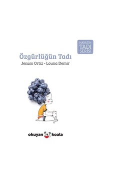 Özgürlüğün Tadı / Hayatın Tadı Serisi / Jesuso Ortiz
