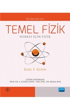 Temel Fizik - Herkes İçin Fizik - Karl F.Kuhn - Nobel Akademik Yayıncılık Temel Fizik - Herkes İçin Fizik - Karl F.Kuhn - Nobel Akademik Yayıncılık