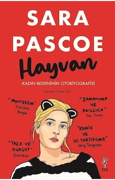 Hayvan - Kadın Bedeninin Otobiyografisi - Sara Pascoe - Flu Kitap Hayvan - Kadın Bedeninin Otobiyografisi - Sara Pascoe - Flu Kitap