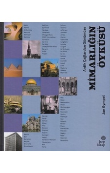 Antik Çağlardan Günümüze: Mimarlığın Öyküsü - Jan Gympel - Hep Kitap Antik Çağlardan Günümüze: Mimarlığın Öyküsü - Jan Gympel - Hep Kitap