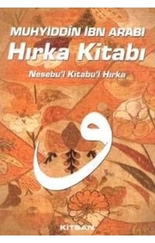 Hırka Kitabı - Muhyiddin İbn Arabi (Ebû Bekir Muhammed b. Ali) - Kitsan Yayınevi Hırka Kitabı - Muhyiddin İbn Arabi (Ebû Bekir Muhammed b. Ali) - Kitsan Yayınevi