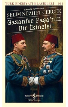 Gazanfer Paşa'nın Bir İkincisi / Selim Nüzhet Gerçek Gazanfer Paşa'nın Bir İkincisi / Selim Nüzhet Gerçek