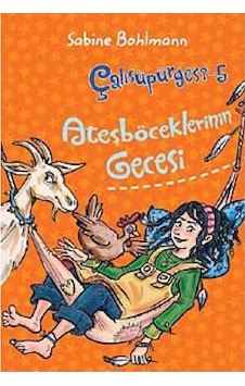 Ateşböceklerinin Gecesi - Çalısüpürgesi 5 - Sabine Bohlmann İlk Baskı 2014
