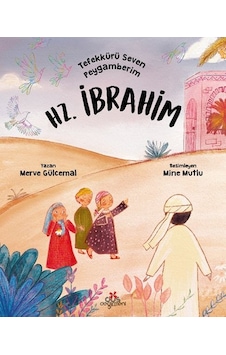 Tefekkürü Seven Peygamberim Hz. İbrahim