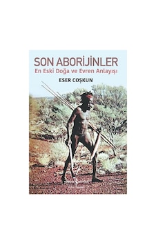 Son Aborijinler: En Eski Doğa Ve Evren Anlayışı Sku: Zeusstkfc31d86cae