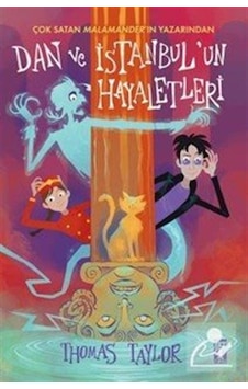 Dan Ve İstanbul'un Hayaletleri / Thomas Taylor Dan Ve İstanbul'un Hayaletleri / Thomas Taylor