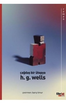 Çağdaş Bir Ütopya - H.G. Wells - Fihrist