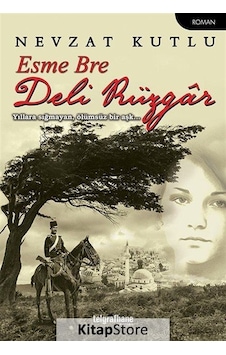 Esme Bre Deli Rüzgar - Nevzat Kutlu - Telgrafhane Yayınları