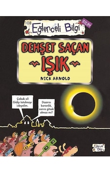 Dehşet Saçan Işık - Eğlenceli Bilgi Bilim - Nick Arnold - Eğlenceli Bilgi