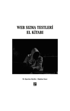 Web Sızma Testleri El Kitabı - Efe Yamakoğlu - Gazi Kitabevi Web Sızma Testleri El Kitabı - Efe Yamakoğlu - Gazi Kitabevi