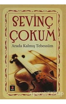 Arada Kalmış Tebessüm - Sevinç Çokum - Kapı Yayınları Arada Kalmış Tebessüm - Sevinç Çokum - Kapı Yayınları