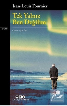 Tek Yalnız Ben Değilim - Jean-Louis Fournier Tek Yalnız Ben Değilim - Jean-Louis Fournier
