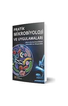 Pratik Mikrobiyoloji ve Uygulamaları Pratik Mikrobiyoloji ve Uygulamaları