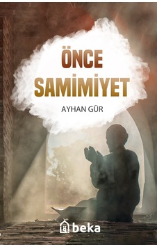 Önce Samimiyet / Ayhan Gür 9786257495110