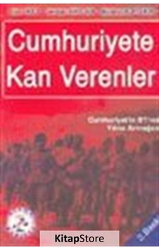 Cumhuriyete Kan Verenler Cumhuriyet'in 81'nci Yılına Armağan /...