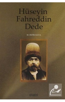 Hüseyin Fahreddin Dede - Mehmet Refik Kaya - Kitabevi Yayınları Hüseyin Fahreddin Dede - Mehmet Refik Kaya - Kitabevi Yayınları