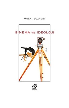 Sinema ve İdeoloji - Murat Bozkurt - İnsanSanat Sinema ve İdeoloji - Murat Bozkurt - İnsanSanat
