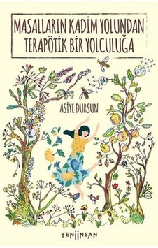 Masalların Kadim Yolundan Terapötik Bir Yolculuğa Masalların Kadim Yolundan Terapötik Bir Yolculuğa