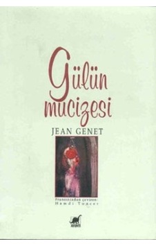 Gülün Mucizesi - Jean Genet - Ayrıntı Yayınları