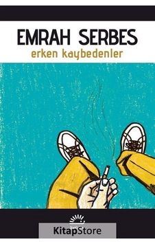Kitapstore Erken Kaybedenler / Emrah Serbes Kitapstore Erken Kaybedenler / Emrah Serbes