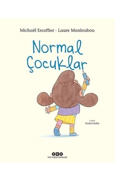 Normal Çocuklar - Michael Escoffier - Yapı Kredi Yayınları Normal Çocuklar - Michael Escoffier - Yapı Kredi Yayınları