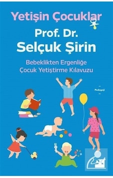 Yetişin Çocuklar / Prof. Dr. Selçuk Şirin Yetişin Çocuklar / Prof. Dr. Selçuk Şirin