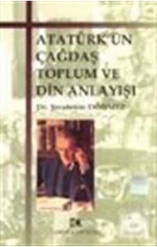 Atatürk'ün Çağdaş Toplum ve Din Anlayışı - Hüseyin Kader - Çamlıca Yayınları