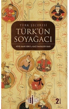 Türk'Ün Soy Ağacı / Ebülgazi Bahadır Han 9786054977482 Türk'Ün Soy Ağacı / Ebülgazi Bahadır Han 9786054977482