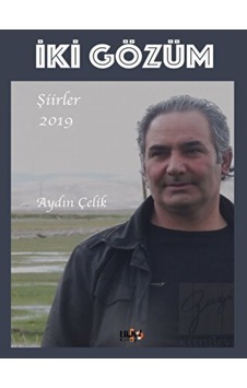 İki Gözüm-Şiirler 2019 - Aydın Çelik - Tilki Kitap İki Gözüm-Şiirler 2019 - Aydın Çelik - Tilki Kitap