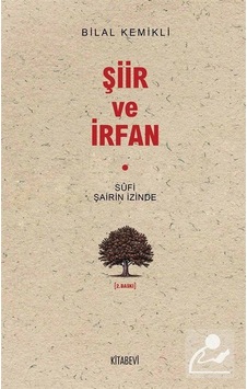 Sufi Şairin İzinde Şiir ve İrfan - Bilal Kemikli - Kitabevi Yayınları Sufi Şairin İzinde Şiir ve İrfan - Bilal Kemikli - Kitabevi Yayınları