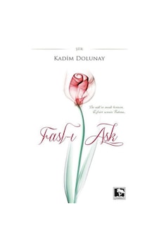 Fasl-ı Aşk - Kadim Dolunay - Çınaraltı Yayınları Fasl-ı Aşk - Kadim Dolunay - Çınaraltı Yayınları