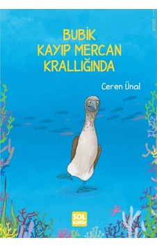 Bubik Kayıp Mercan Krallığında - Ceren Ünal - Sol Kültür Yayınları Bubik Kayıp Mercan Krallığında - Ceren Ünal - Sol Kültür Yayınları