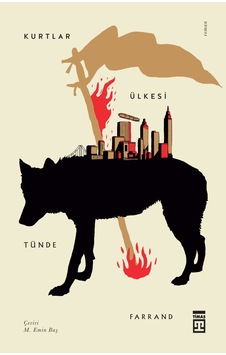 Kurtlar Ülkesi - Tünde Farrand - Timaş Yayınları Kurtlar Ülkesi - Tünde Farrand - Timaş Yayınları