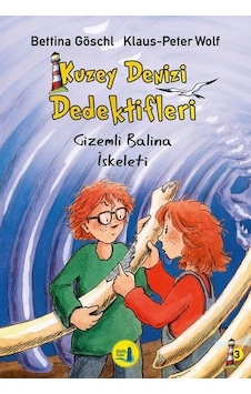 Kuzey Denizi Dedektifleri-Gizemli Balina İskeleti - Bettina Goscchi -  Klaus Peter Wolf - Büyülü Fener